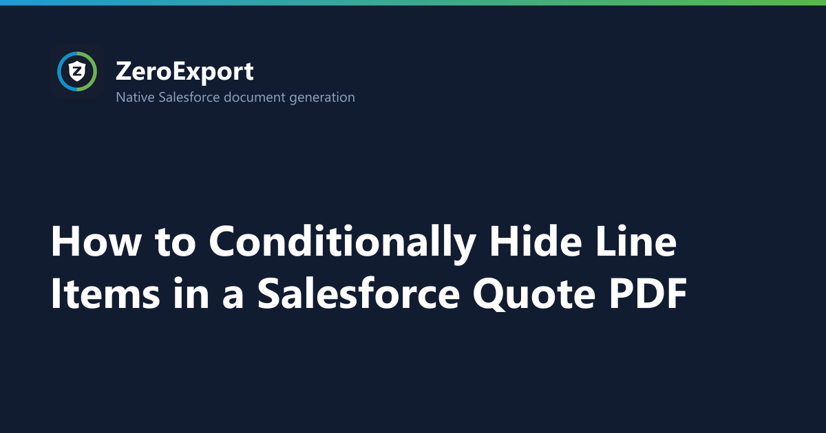 How to Conditionally Hide Line Items in a Salesforce Quote PDF