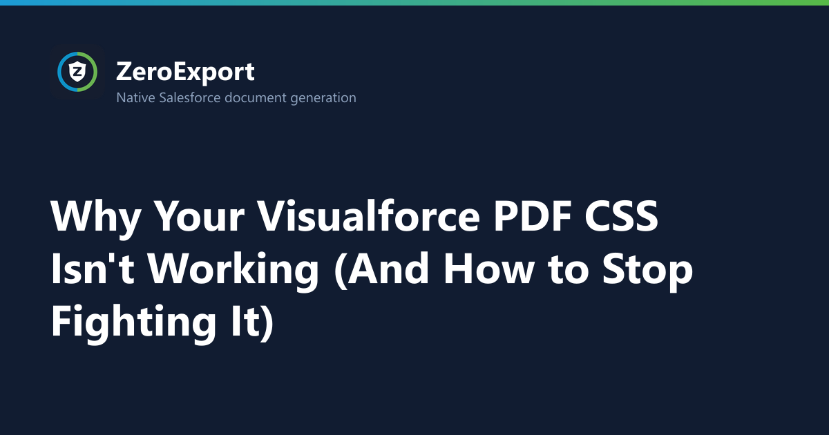 Why Your Visualforce PDF CSS Isn't Working (And How to Stop Fighting It)