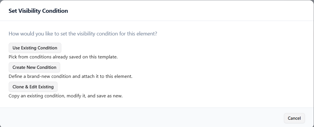 Dialog for choosing how to attach a visibility condition: use existing, create new, or clone and edit